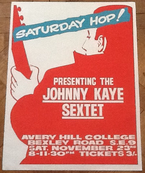 Johnny Kaye Sextet Original Concert Tour Gig Poster Avery Hill College Greenwich 1963